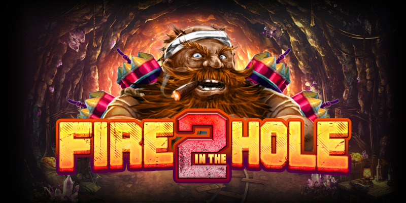 Fire in the Hole 2 สล็อต ระเบิดถ้ำ พิชิตเงินก้อนโต